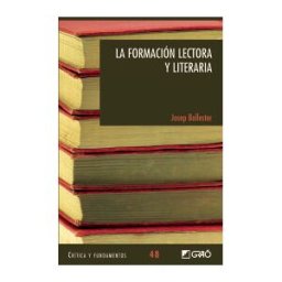 Editorial Graó La Formación Lectora Y Literaria