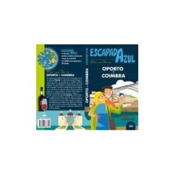 Guías Azules de España, S.A. Oporto Y Coimbra Escapada Azul
