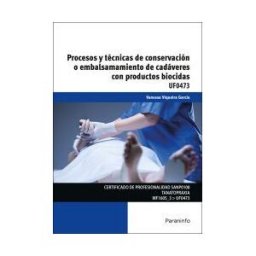 Ediciones Paraninfo, S.A Procesos Y Técnicas De Conservación O Embalsamamiento De Cadáveres Con Productos Biocidas.