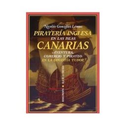 Editorial Renacimiento Piratería Inglesa En Las Islas Canarias
