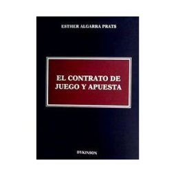 Editorial Dykinson, S.L. El Contrato De Juego Y Apuesta