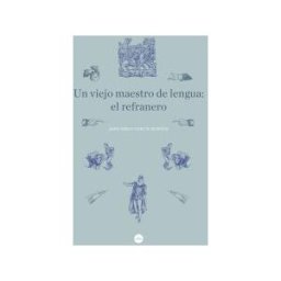 Publicacions i Edicions de la Universitat de Barcelona Un Viejo Maestro De Lengua: El Refranero