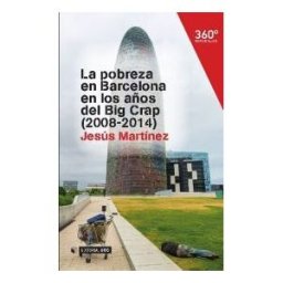 Editorial UOC, S.L. La Pobreza En Barcelona En Los Años Del Big Crap (2008-2014)