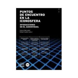 Publicacions i Edicions de la Universitat de Barcelona Puntos De Encuentro En La Iconosfera. Interacciones En El Audiovisual