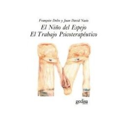 GEDISA El Niño Del Espejo-el Trabajo Psicoterapéutico