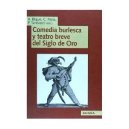 EUNSA. Ediciones Universidad de Navarra, S.A. Comedia Burlesca Y Teatro Breve Del Siglo De Oro