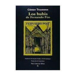 Sial Ediciones Los Bubis De Fernando Póo. Descripción Monográfica Etnológica De Una Tribu De Negros Del áfrica Occidental
