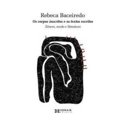 Edicións Xerais Os Corpos Inscritos E Os Textos Escritos