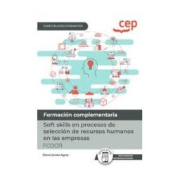 Editorial CEP Manual. Soft Skills En Procesos De Selección De Recursos Humanos En Las Empresas (fcoo11). Especialidades Formativas