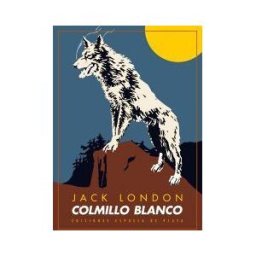 Ediciones Espuela de Plata Colmillo Blanco