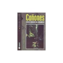 Ediciones Desnivel, S. L Cañones. Manual De Hidrología Para Barranquistas