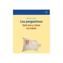 Ediciones Trea, S.L. Los Pergaminos: Qué Son Y Cómo Se Tratan