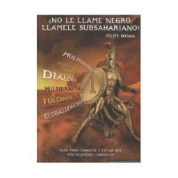Editorial EAS no Le Llame Negro, Llámele Subsahariano!
