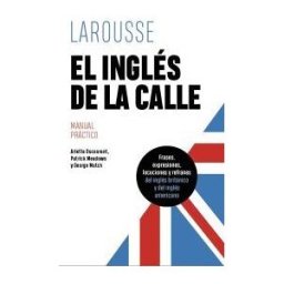 Larousse El Inglés De La Calle