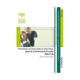 Instituto de Orientación Psicológica Asociados, S.L. Piece Iii. Inteligencia Emocional Para La Convivencia Escolar