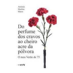 EDIOES EXLIBRIS Do Perfume Dos Cravos Ao Cheiro Acre Da Polvora