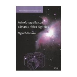Ediciones Akal Astrofotografía Con Cámaras Digitales
