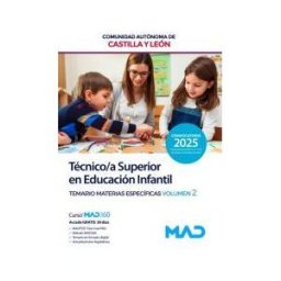 Ed. MAD Técnico/a Superior En Educación Infantil. Temario Materias Específicas Volumen 2. Comunidad Autónoma De Castilla Y