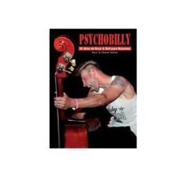Quarentena Ediciones Psychobilly: 30 Años De Rock And Roll Para Mutantes