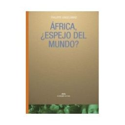 Ediciones Akal áfrica, espejo Del Mundo?