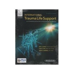 Editorial Médica Panamericana S.A. International Trauma Life Support Para Proveedores De Los Servicios De Emergencias Médicas