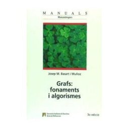 Servei de Publicacions de la Universitat Autnoma de Barcelona Grafs: Fonaments I Algorismes