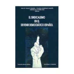 Ediciones Universidad de Valladolid Sindicalismo En El Devenir Democrático Español, El. (contiene Dvd)