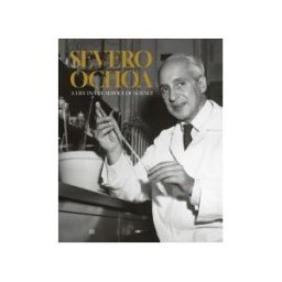 Consejo Superior de Investigaciones Científicas Severo Ochoa : A Life In The Service Of Science