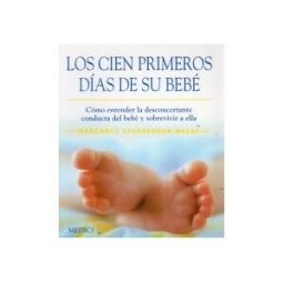 Ediciones Medici, S.L. Los Cien Primeros Dias De Su Bebe