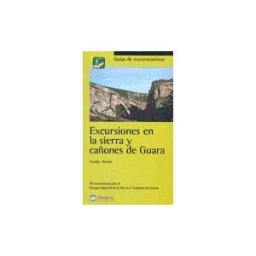 Ediciones Desnivel, S. L Excursiones En La Sierra Y Cañones De Guara