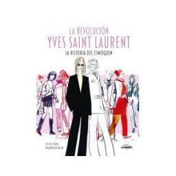 Lunwerg Editores La Revolución Yves Saint Laurent