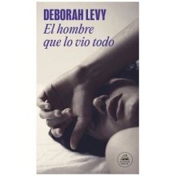LITERATURA RANDOM HOUSE El Hombre Que Lo Vio Todo