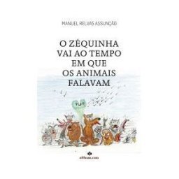 ALTHUM.COM Zequinha Vai Ao Tempo Em Que Os Animais Falavam