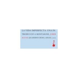 Quaderns Crema S.A. La Vida Imperfecta