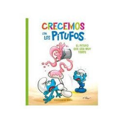 EDITORIAL BASE (ES) Crecemos Con Los Pitufos 2. El Pitufo Que Era Muy Torpe