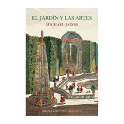 Siruela El Jardín Y Las Artes