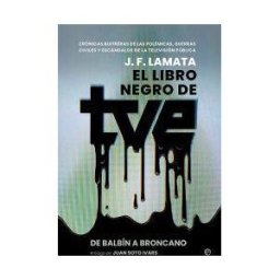 LA ESFERA DE LOS LIBROS, S.L. El Libro Negro De Tve