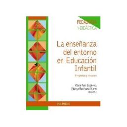 Ediciones Pirámide La Enseñanza Del Entorno En Educación Infantil