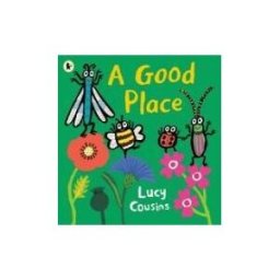 Walker Books Limited A Good Place