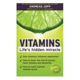 CreateSpace Independent Publishing Platform Vitamins. Life 's Hidden Miracle