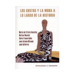 Universidad de Valladolid Los Gustos Y La Moda A Lo Largo De La Historia