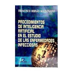 Ediciones Díaz de Santos, S.A. Procedimientos De Inteligencia Artificial En El Estudio De Las Enfermedades Infecciosas
