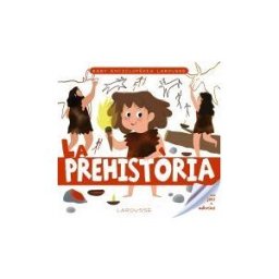 Larousse Baby Enciclopdia. La Prehistria