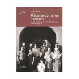 Pags Editors, S.L. Matamargó, Terra I Esperit: La Vida En Una Casa Pairal Del Solsons A Mitjan Segle Xx