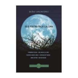 EL GALLO DE ORO Seis Poetas Bajo La Luna