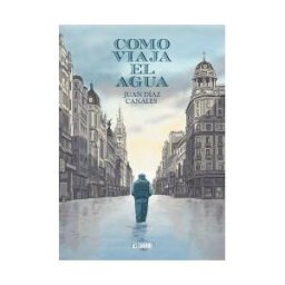 Astiberri Ediciones Como Viaja El Agua