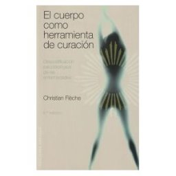 Ediciones Obelisco S.L. El Cuerpo Como Herramienta De Curación: Descodificación Psicobiológica De Las Enfermedades