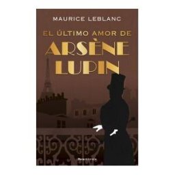 Roca Editorial El último Amor De Arsne Lupin