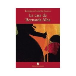 Editorial Teide, S.A. La Casa De Bernarda Alba. Biblioteca Teide 056 - Federico García Lorca