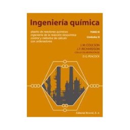 Editorial Reverté Ingeniería Química. Diseño De Reactores Químicos